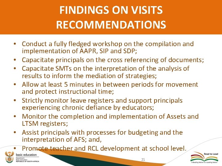 FINDINGS ON VISITS RECOMMENDATIONS • Conduct a fully fledged workshop on the compilation and