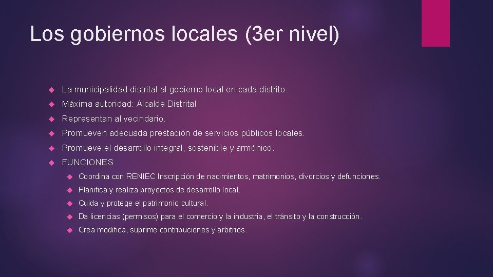 Los gobiernos locales (3 er nivel) La municipalidad distrital al gobierno local en cada