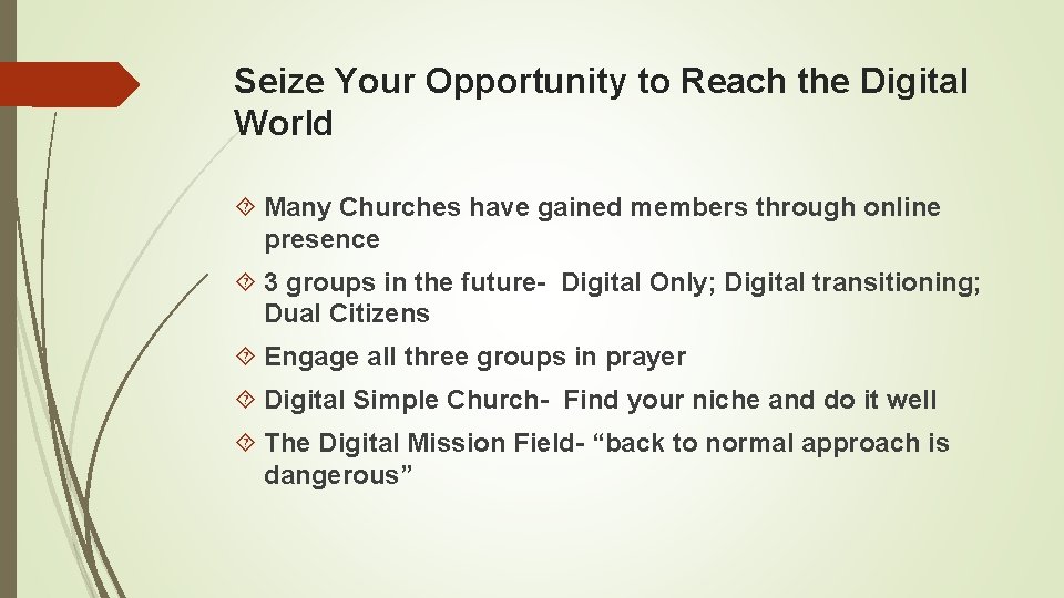 Seize Your Opportunity to Reach the Digital World Many Churches have gained members through