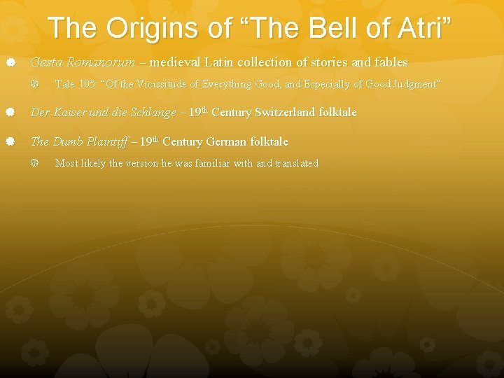 The Origins of “The Bell of Atri” Gesta Romanorum – medieval Latin collection of