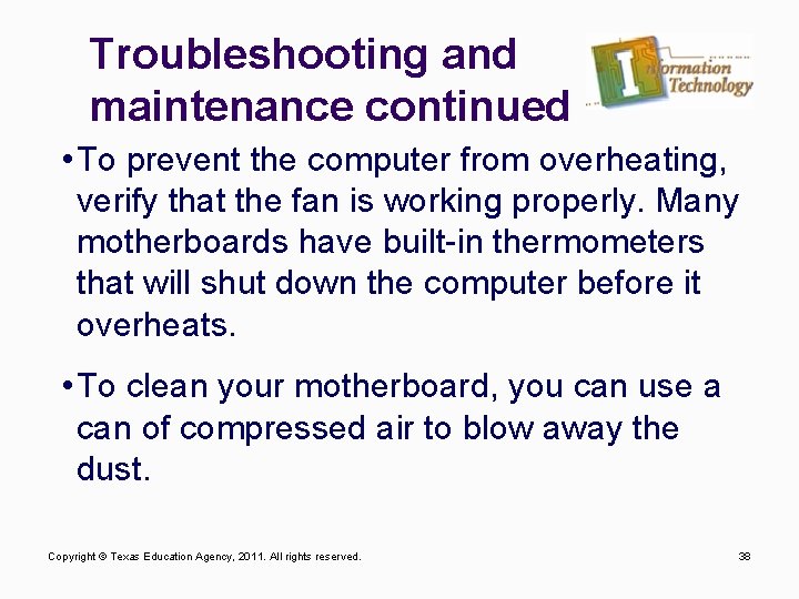 Troubleshooting and maintenance continued • To prevent the computer from overheating, verify that the