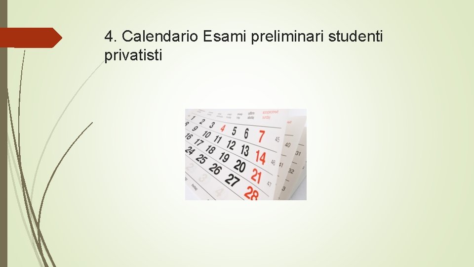 4. Calendario Esami preliminari studenti privatisti 