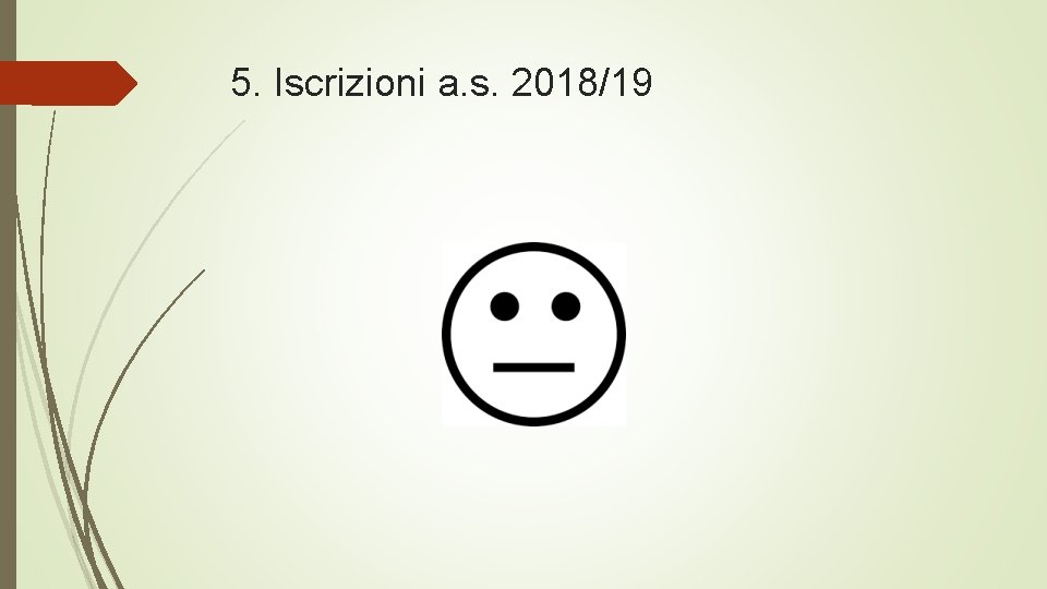 5. Iscrizioni a. s. 2018/19 