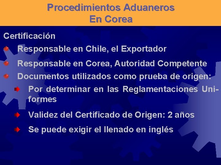 Procedimientos Aduaneros En Corea Certificación Responsable en Chile, el Exportador Responsable en Corea, Autoridad