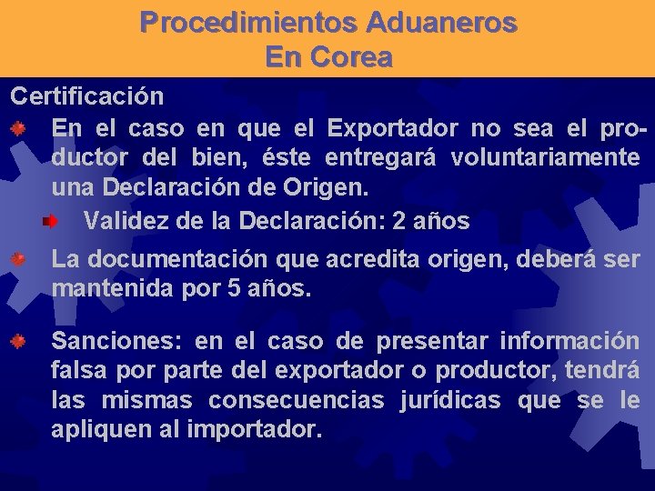 Procedimientos Aduaneros En Corea Certificación En el caso en que el Exportador no sea