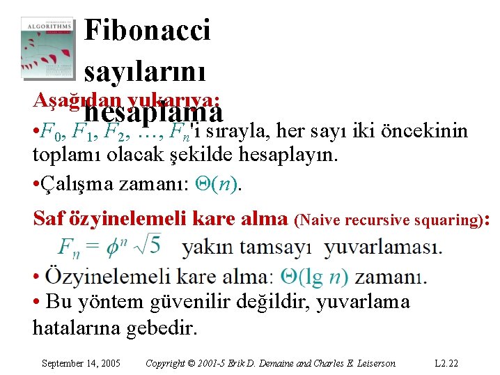 Fibonacci sayılarını Aşağıdan yukarıya: hesaplama • F 0, F 1, F 2, …, Fn'i