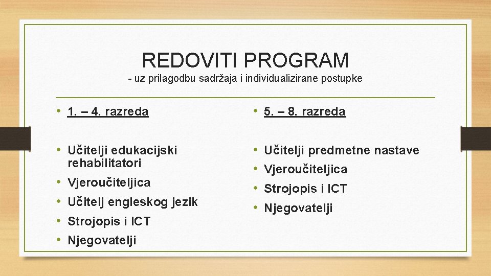 REDOVITI PROGRAM - uz prilagodbu sadržaja i individualizirane postupke • 1. – 4. razreda