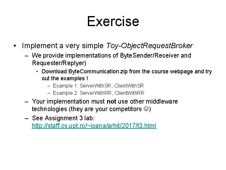 Exercise • Implement a very simple Toy-Object. Request. Broker – We provide implementations of