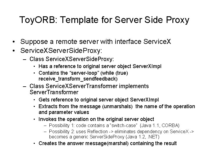 Toy. ORB: Template for Server Side Proxy • Suppose a remote server with interface