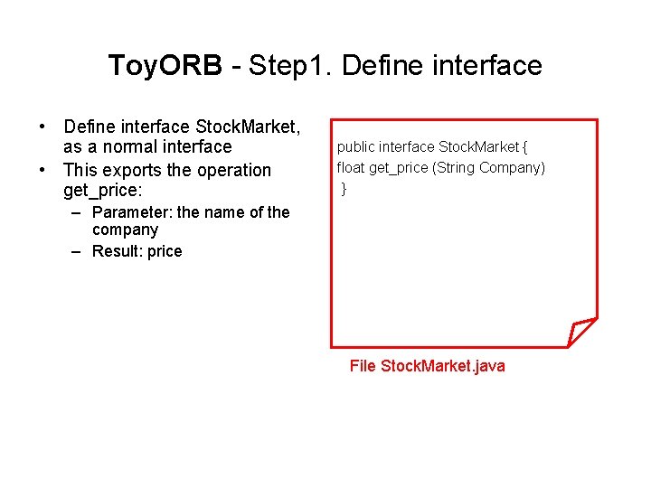 Toy. ORB - Step 1. Define interface • Define interface Stock. Market, as a