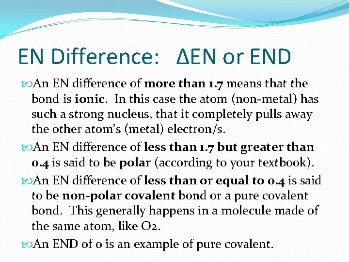 EN Difference: ∆EN or END An EN difference of more than 1. 7 means