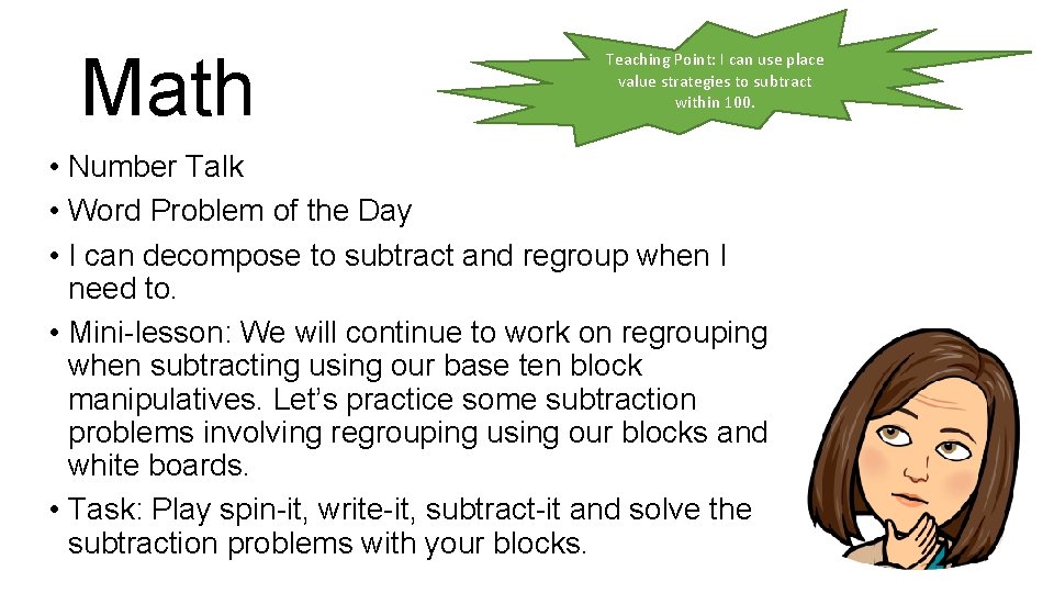 Math Teaching Point: I can use place value strategies to subtract within 100. •