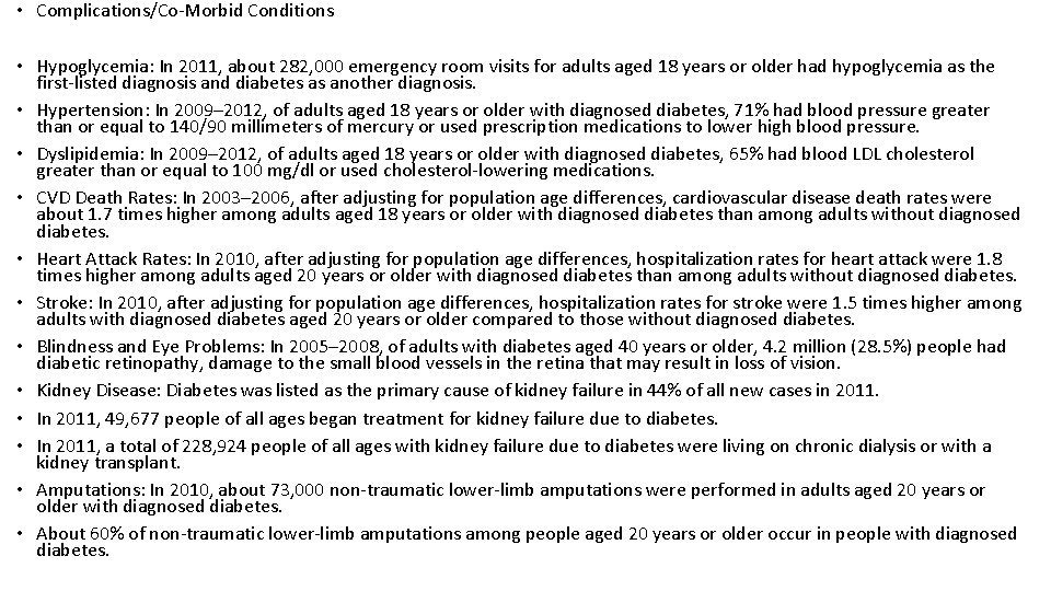  • Complications/Co-Morbid Conditions • Hypoglycemia: In 2011, about 282, 000 emergency room visits