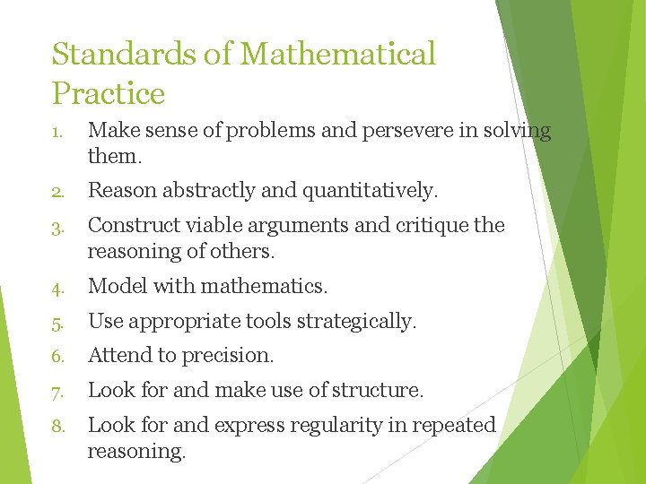 Standards of Mathematical Practice 1. Make sense of problems and persevere in solving them.