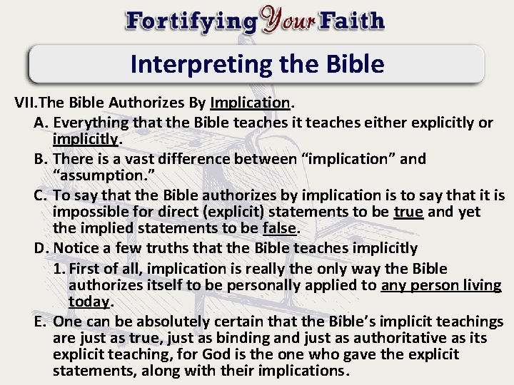 Interpreting the Bible VII. The Bible Authorizes By Implication. A. Everything that the Bible