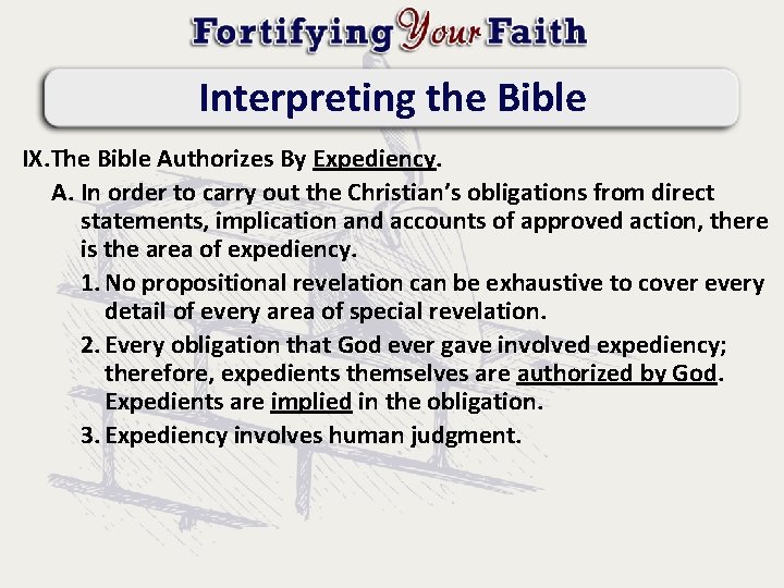 Interpreting the Bible IX. The Bible Authorizes By Expediency. A. In order to carry