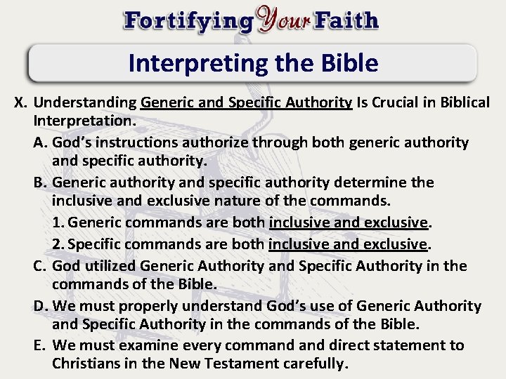 Interpreting the Bible X. Understanding Generic and Specific Authority Is Crucial in Biblical Interpretation.