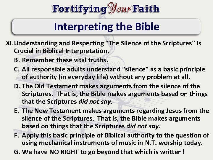 Interpreting the Bible XI. Understanding and Respecting “The Silence of the Scriptures” Is Crucial