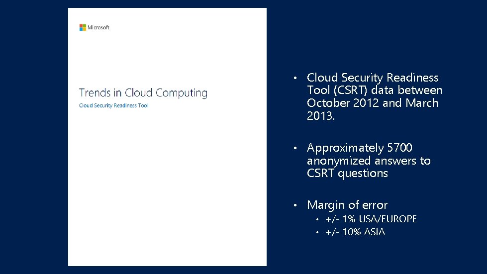  • Cloud Security Readiness Tool (CSRT) data between October 2012 and March 2013.
