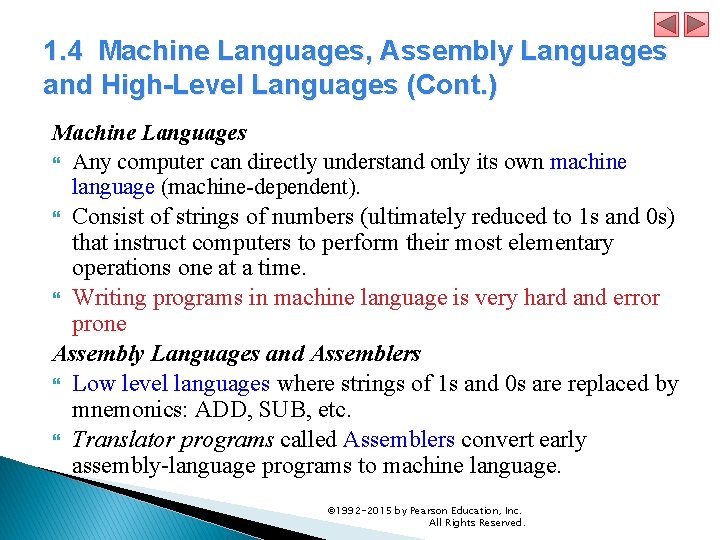 1. 4 Machine Languages, Assembly Languages and High-Level Languages (Cont. ) Machine Languages Any