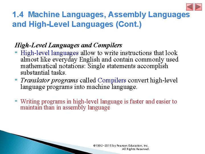 1. 4 Machine Languages, Assembly Languages and High-Level Languages (Cont. ) High-Level Languages and