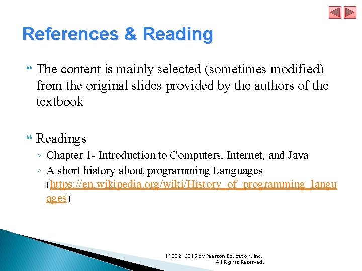 References & Reading The content is mainly selected (sometimes modified) from the original slides