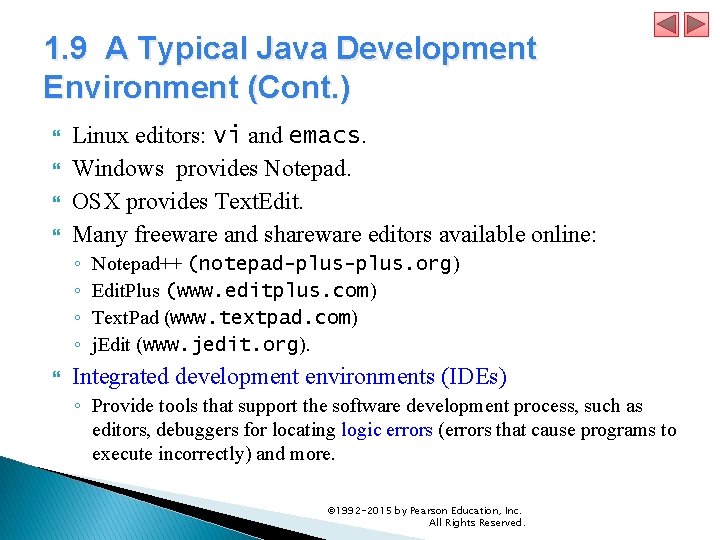 1. 9 A Typical Java Development Environment (Cont. ) Linux editors: vi and emacs.