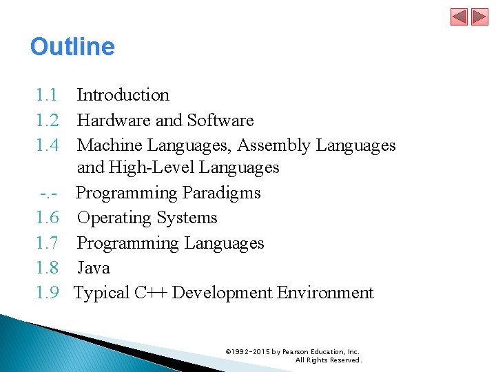 Outline 1. 1 Introduction 1. 2 Hardware and Software 1. 4 Machine Languages, Assembly