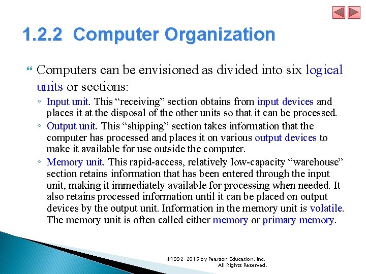 1. 2. 2 Computer Organization Computers can be envisioned as divided into six logical