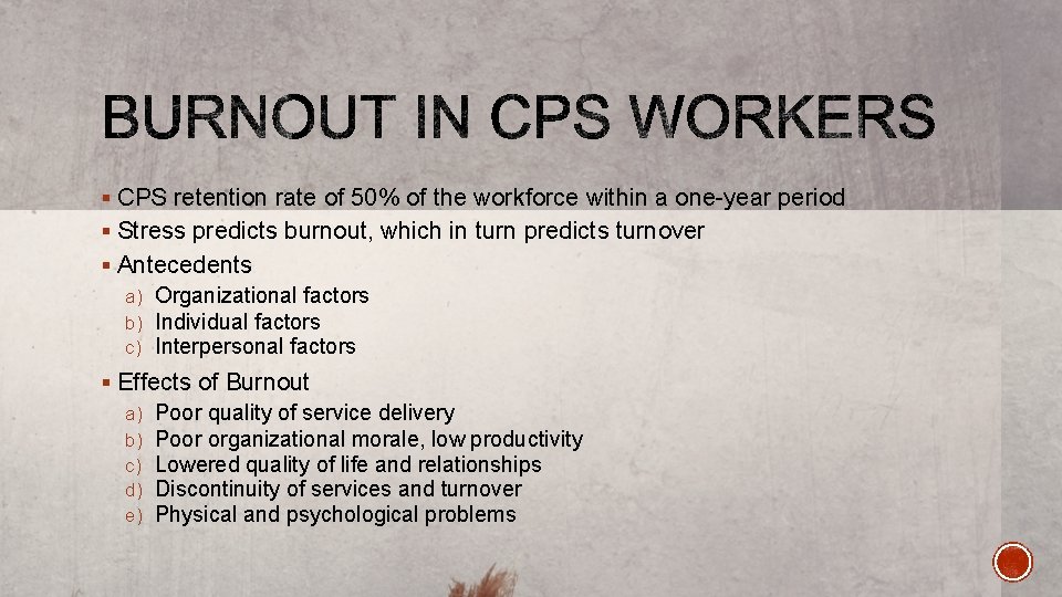 § CPS retention rate of 50% of the workforce within a one-year period §