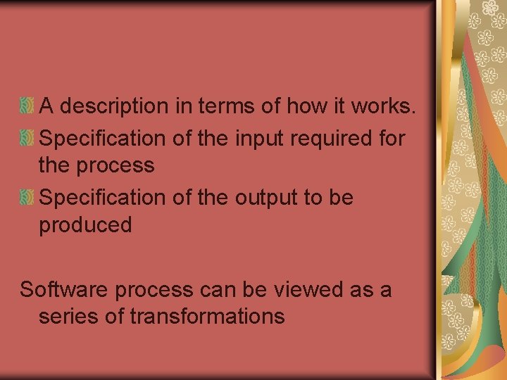 A description in terms of how it works. Specification of the input required for A description in terms of how it works. Specification of the input required for