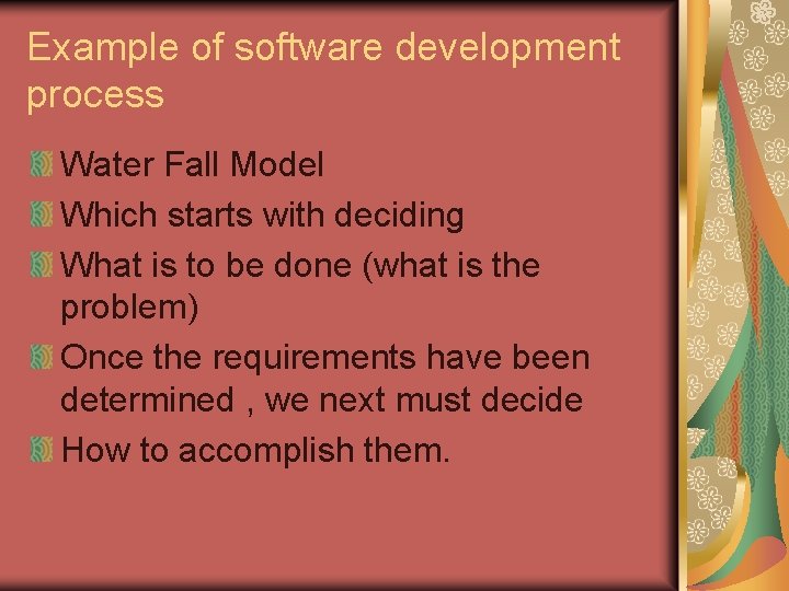Example of software development process Water Fall Model Which starts with deciding What is Example of software development process Water Fall Model Which starts with deciding What is