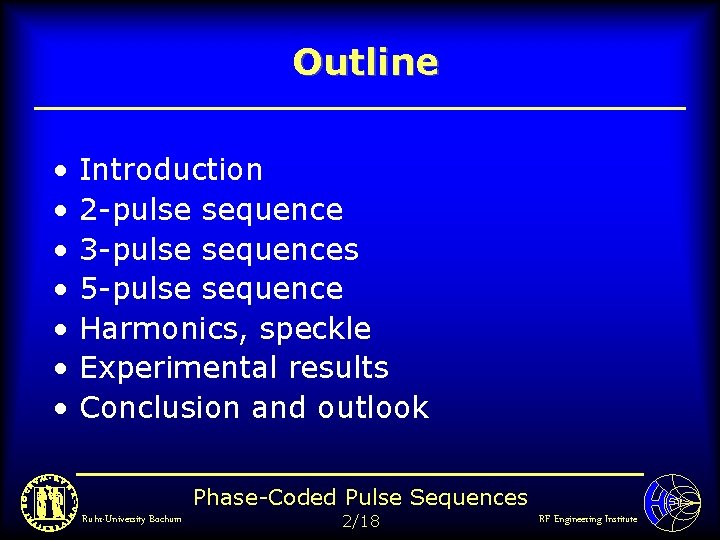 Outline • • Introduction 2 -pulse sequence 3 -pulse sequences 5 -pulse sequence Harmonics,