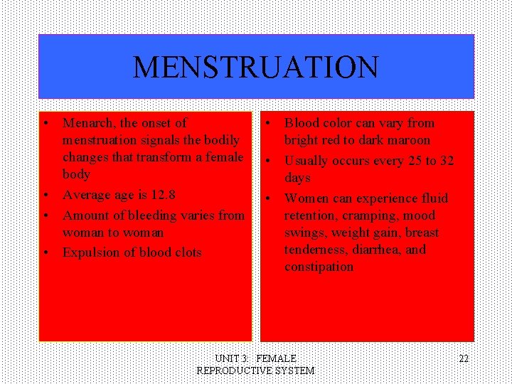 MENSTRUATION • Menarch, the onset of menstruation signals the bodily changes that transform a