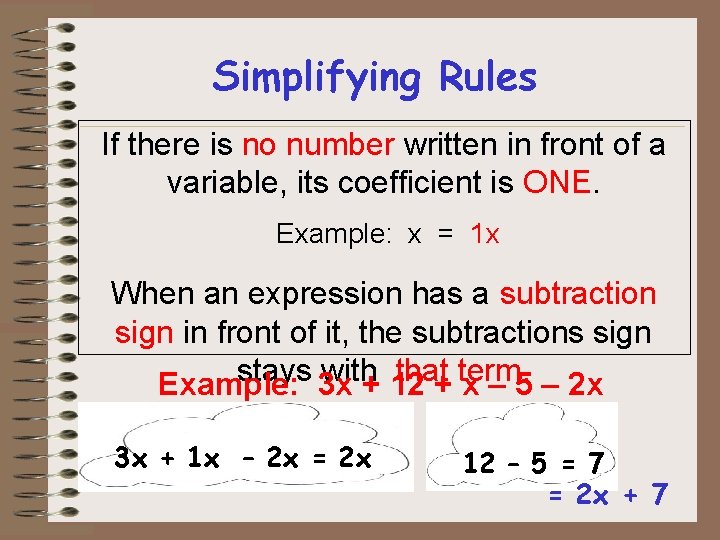 Simplifying Rules If there is no number written in front of a variable, its Simplifying Rules If there is no number written in front of a variable, its