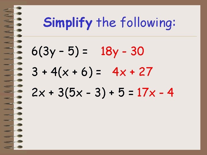 Simplify the following: 6(3 y – 5) = 18 y - 30 3 + Simplify the following: 6(3 y – 5) = 18 y - 30 3 +