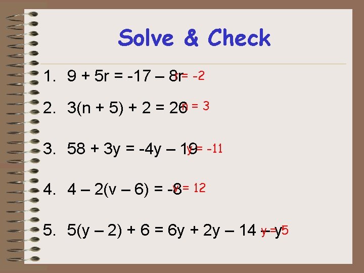 Solve & Check r = -2 1. 9 + 5 r = -17 – Solve & Check r = -2 1. 9 + 5 r = -17 –