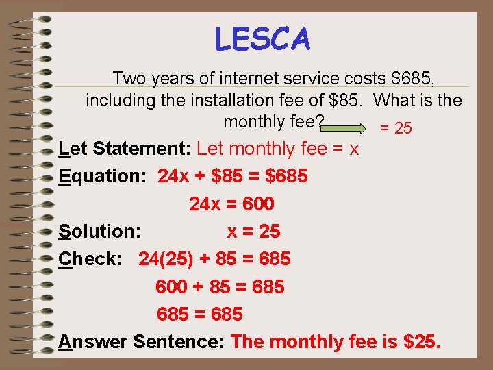 LESCA Two years of internet service costs $685, including the installation fee of $85. LESCA Two years of internet service costs $685, including the installation fee of $85.