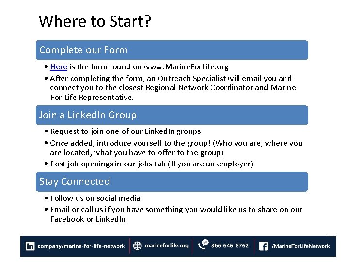 Where to Start? Complete our Form • Here is the form found on www.