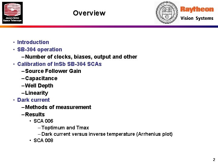 Overview • Introduction • SB-304 operation – Number of clocks, biases, output and other