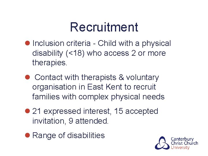 Recruitment l Inclusion criteria - Child with a physical disability (<18) who access 2