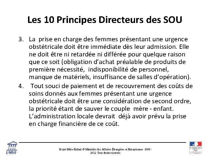 Les 10 Principes Directeurs des SOU 3. La prise en charge des femmes présentant