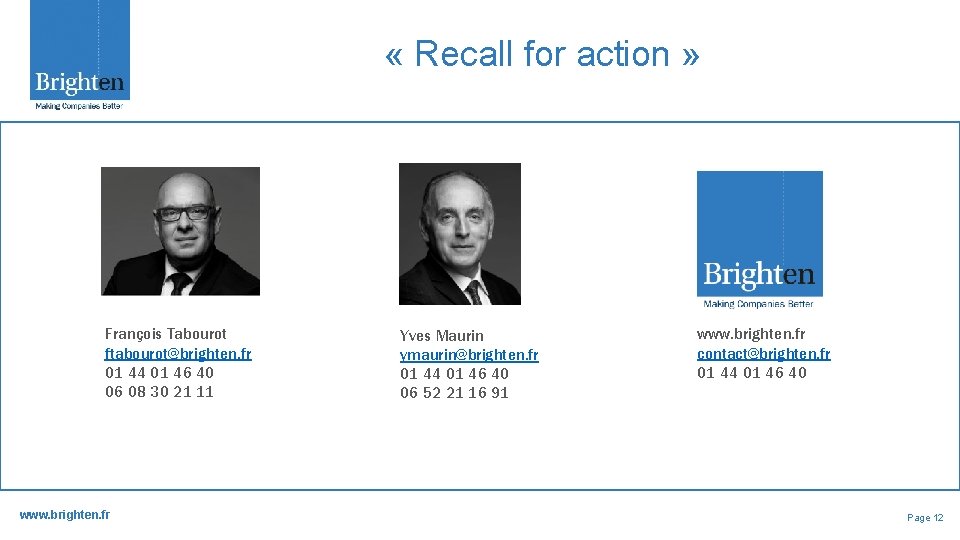  « Recall for action » François Tabourot ftabourot@brighten. fr 01 44 01 46