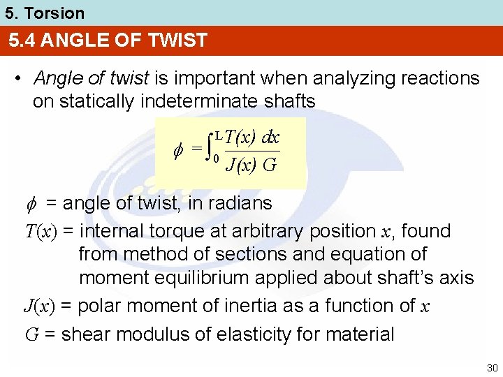 5. Torsion 5. 4 ANGLE OF TWIST • Angle of twist is important when