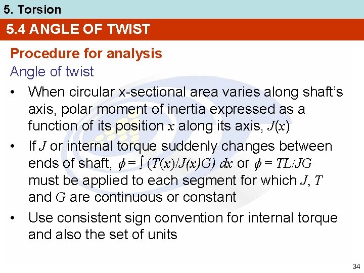 5. Torsion 5. 4 ANGLE OF TWIST Procedure for analysis Angle of twist •