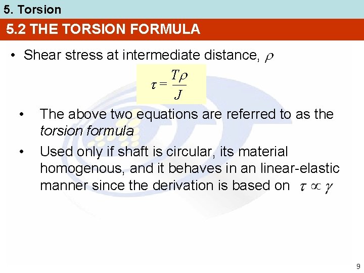 5. Torsion 5. 2 THE TORSION FORMULA • Shear stress at intermediate distance, T