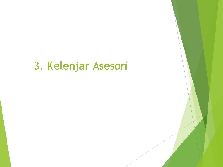 3. Kelenjar Asesori 