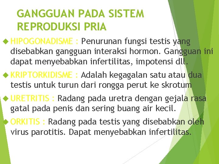 GANGGUAN PADA SISTEM REPRODUKSI PRIA HIPOGONADISME : Penurunan fungsi testis yang disebabkan gangguan interaksi