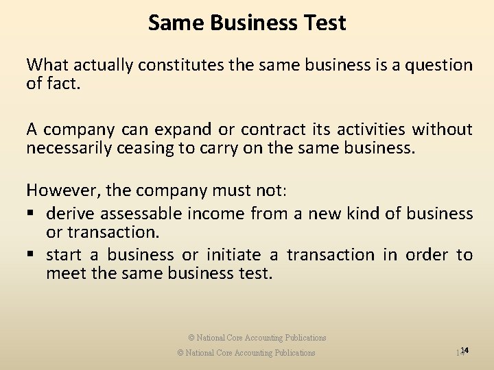 Same Business Test What actually constitutes the same business is a question of fact.