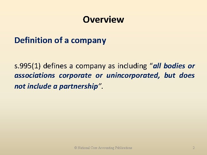 Overview Definition of a company s. 995(1) defines a company as including “all bodies